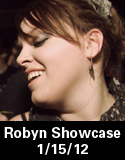Robyn Showcase 1-15-11