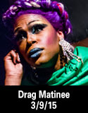 drag matinee